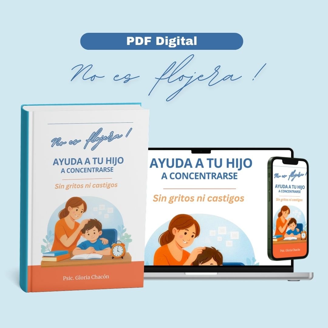 Guía Práctica No es Flojera Ayúdalo a Concentrarse Sin Gritos Ni Castigos - Psic Gloria Chacón