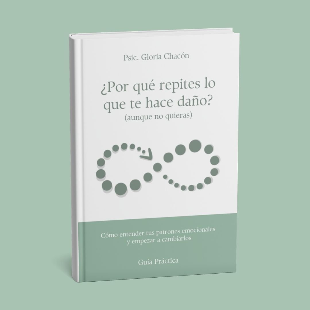 Por que repites lo que te hace daño - Ebook PDF - Psic. Gloria Chacón